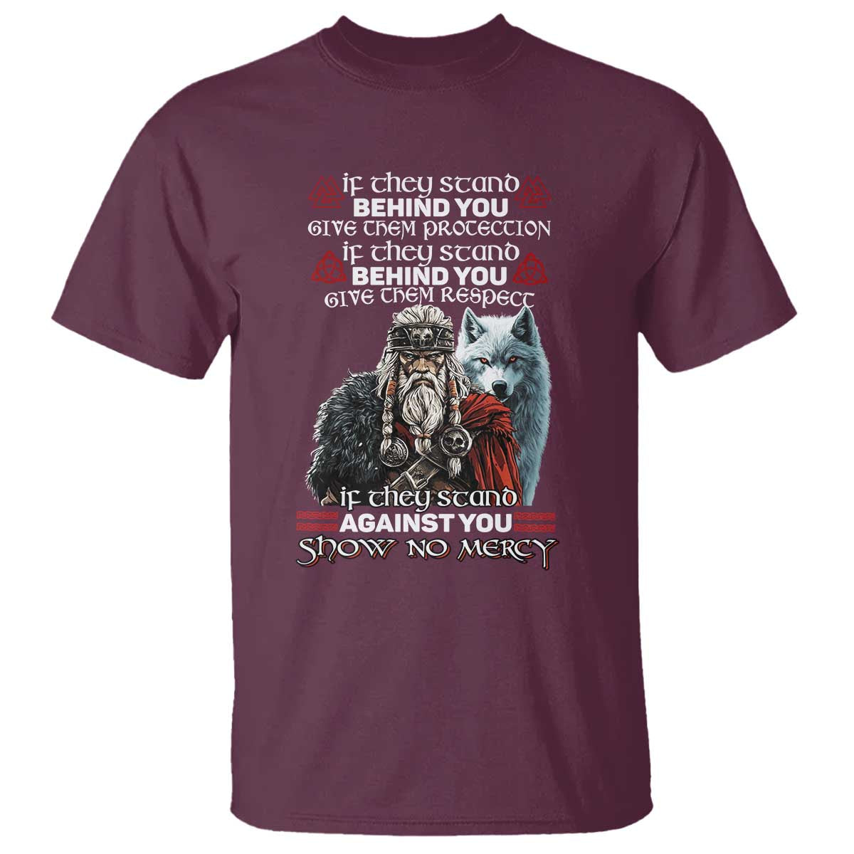 Viking T Shirt If They Stand Against You Show No Mercy TS09 Maroon Print Your Wear