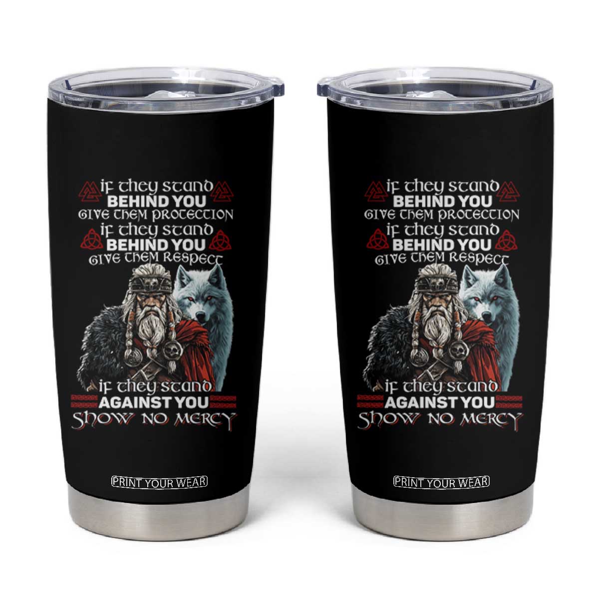 Viking Tumbler Cup If They Stand Against You Show No Mercy TS09 Black Print Your Wear