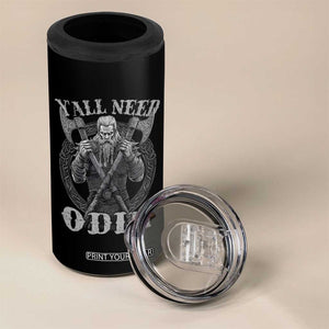 Viking 4 in 1 Can Cooler Tumbler Y'all Need Odin TS09 Print Your Wear