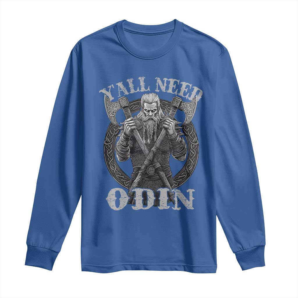Viking Long Sleeve Shirt Y'all Need Odin TS09 Royal Blue Print Your Wear