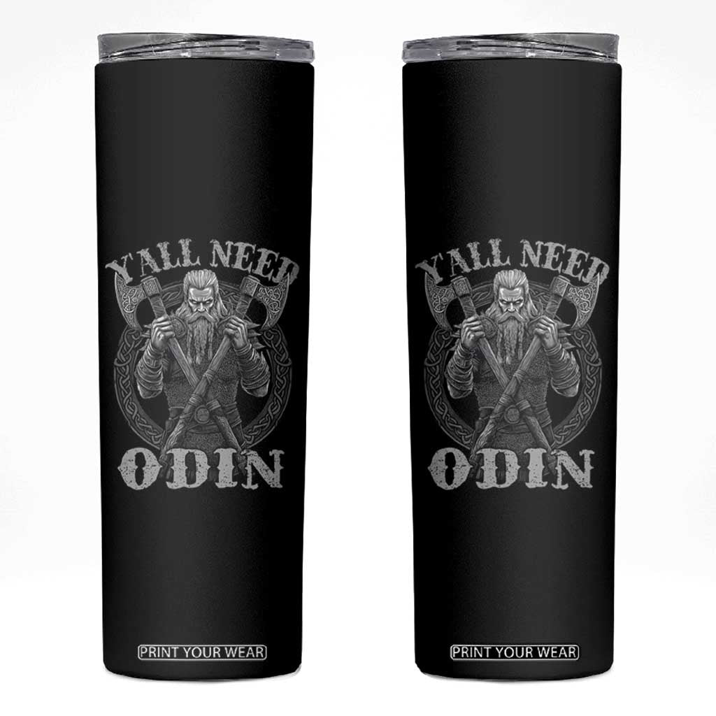 Viking Skinny Tumbler Y'all Need Odin TS09 Black Print Your Wear