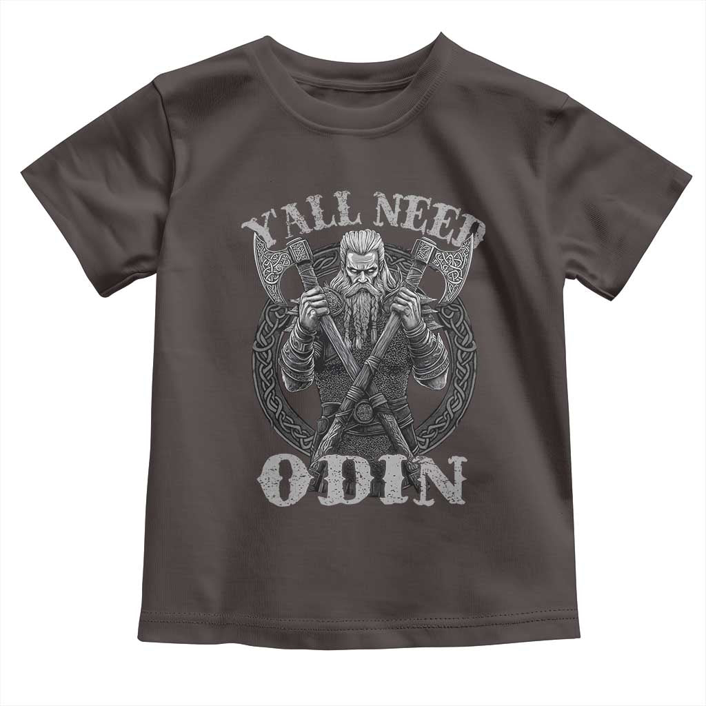 Viking Toddler T Shirt Y'all Need Odin TS09 Dark Chocolate Print Your Wear