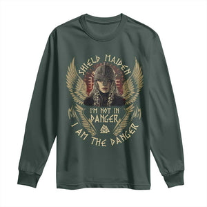 Shield Maiden Long Sleeve Shirt I Am The Danger Female Warrior Scandinavian Folklore Mythology TS09 Dark Forest Green Print Your Wear