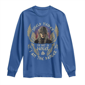 Shield Maiden Long Sleeve Shirt I Am The Danger Female Warrior Scandinavian Folklore Mythology TS09 Royal Blue Print Your Wear