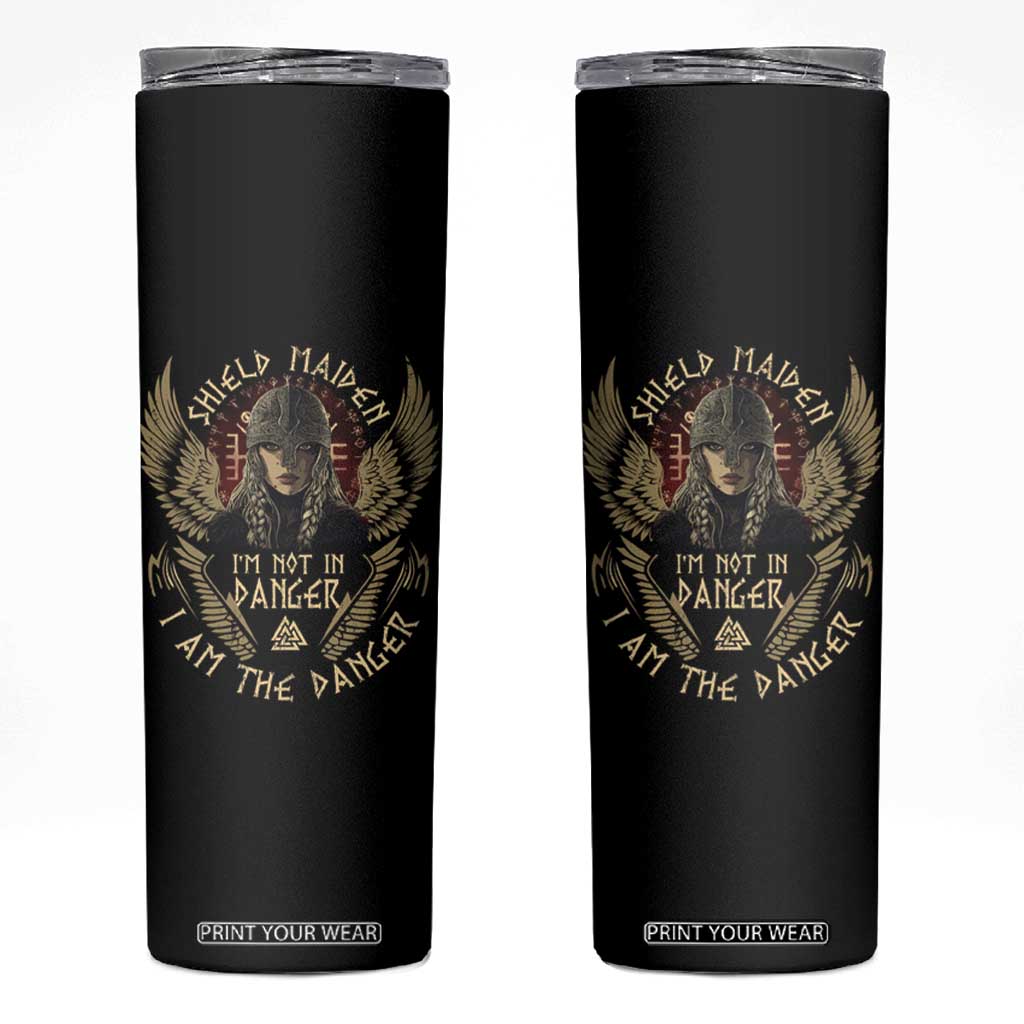 Shield Maiden Skinny Tumbler I Am The Danger Female Warrior Scandinavian Folklore Mythology TS09 Black Print Your Wear
