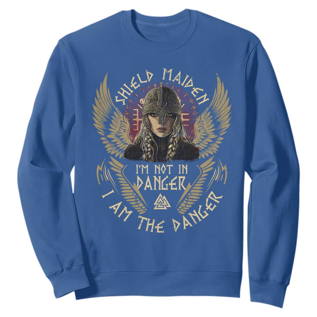 Shield Maiden Sweatshirt I Am The Danger Female Warrior Scandinavian Folklore Mythology TS09 Royal Blue Print Your Wear