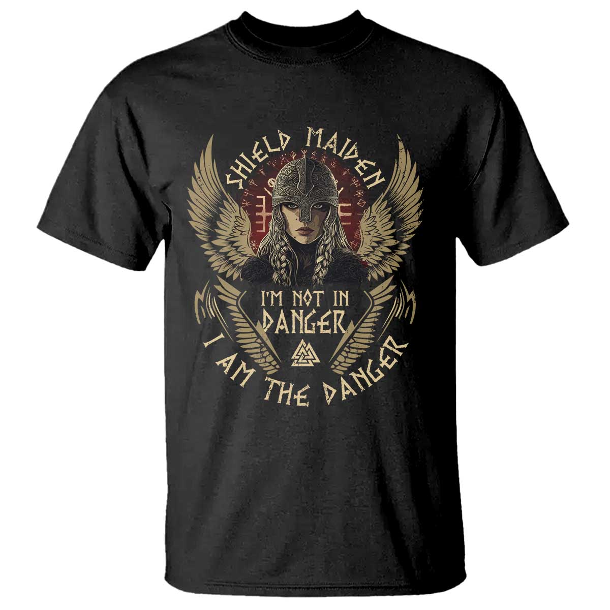 Shield Maiden T Shirt I Am The Danger Female Warrior Scandinavian Folklore Mythology TS09 Black Print Your Wear