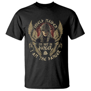 Shield Maiden T Shirt I Am The Danger Female Warrior Scandinavian Folklore Mythology TS09 Black Print Your Wear