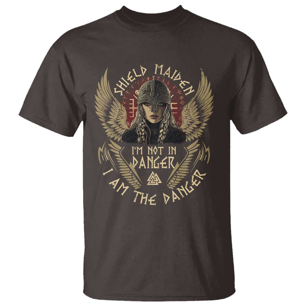 Shield Maiden T Shirt I Am The Danger Female Warrior Scandinavian Folklore Mythology TS09 Dark Chocolate Print Your Wear