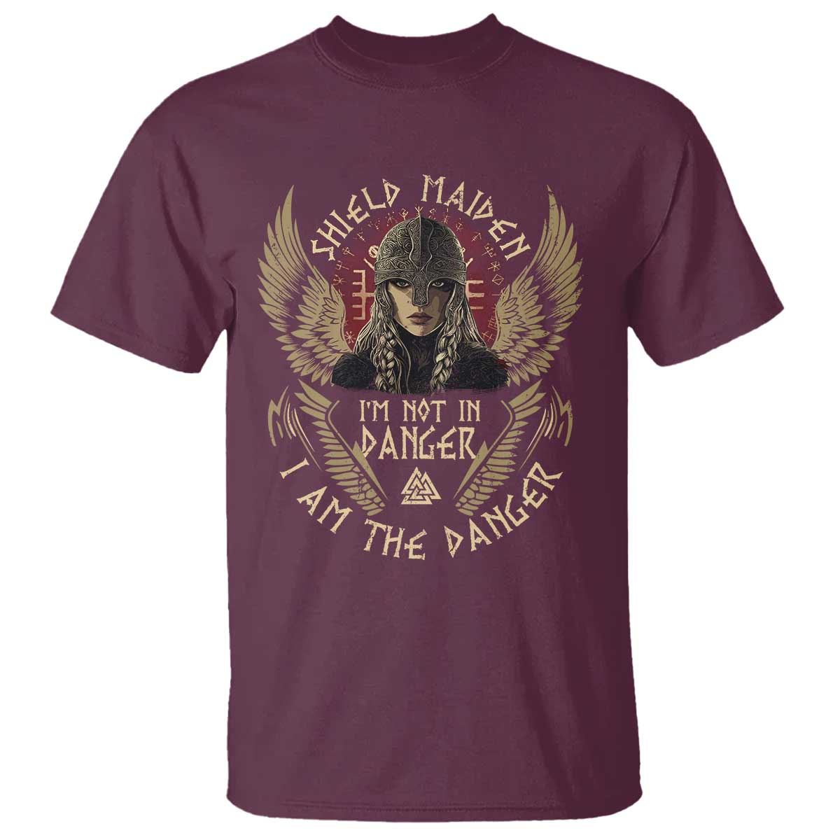 Shield Maiden T Shirt I Am The Danger Female Warrior Scandinavian Folklore Mythology TS09 Maroon Print Your Wear