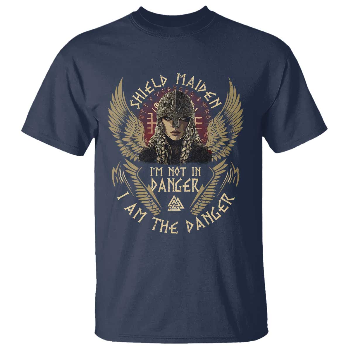 Shield Maiden T Shirt I Am The Danger Female Warrior Scandinavian Folklore Mythology TS09 Navy Print Your Wear