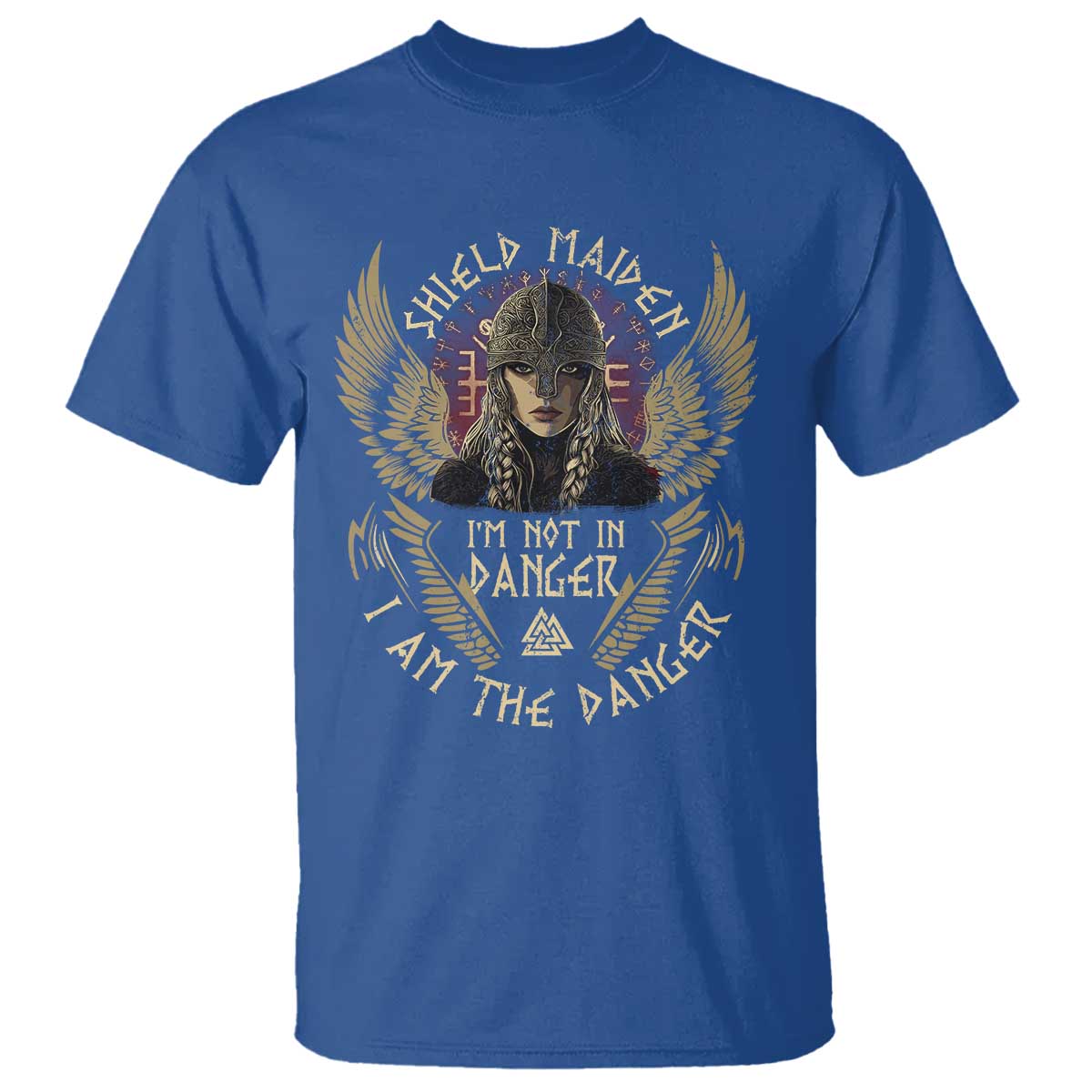 Shield Maiden T Shirt I Am The Danger Female Warrior Scandinavian Folklore Mythology TS09 Royal Blue Print Your Wear
