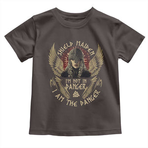 Shield Maiden Toddler T Shirt I Am The Danger Female Warrior Scandinavian Folklore Mythology TS09 Dark Chocolate Print Your Wear