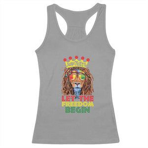 Juneteenth Racerback Tank Top Lion Rasta Let The Freedom Begin African American TS09 Sport Gray Print Your Wear