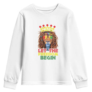 Juneteenth Youth Sweatshirt Lion Rasta Let The Freedom Begin African American TS09 White Print Your Wear