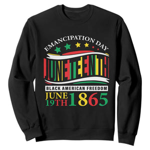 Juneteenth Sweatshirt Emancipation Day Black American Freedom June 19th 1865 TS09 Black Print Your Wear