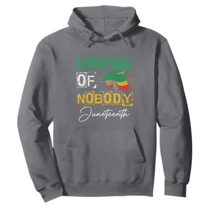 Juneteenth Hoodie Property Of Nobody Melanin Black Freedom TS09 Charcoal Print Your Wear