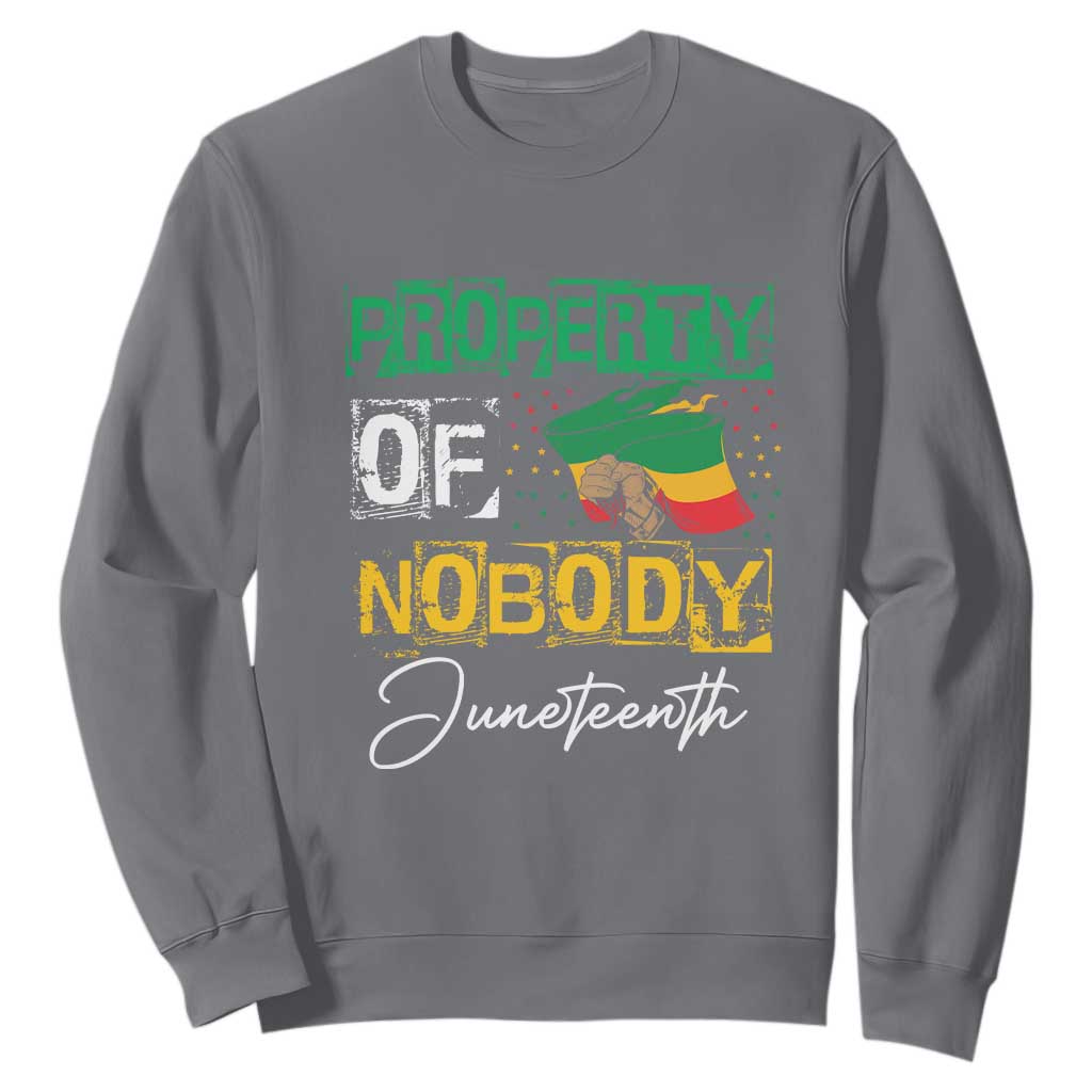 Juneteenth Sweatshirt Property Of Nobody Melanin Black Freedom TS09 Charcoal Print Your Wear