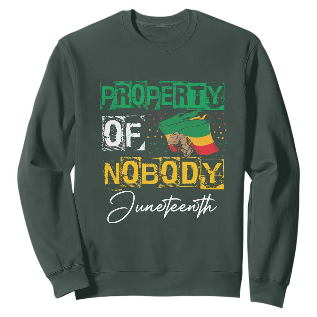 Juneteenth Sweatshirt Property Of Nobody Melanin Black Freedom TS09 Dark Forest Green Print Your Wear