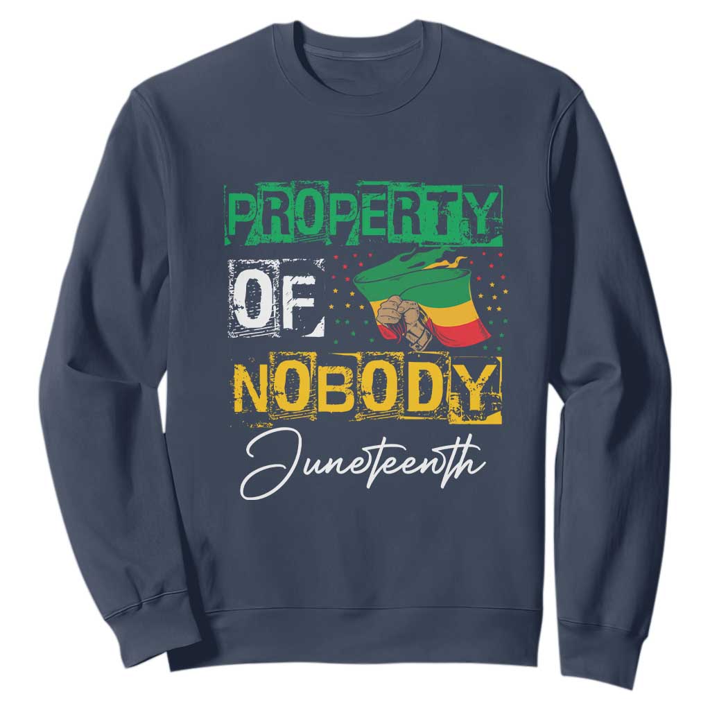 Juneteenth Sweatshirt Property Of Nobody Melanin Black Freedom TS09 Navy Print Your Wear
