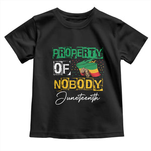 Property Of Nobody Melanin Black Freedom Toddler T Shirt TS09 Black Print Your Wear