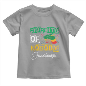 Property Of Nobody Melanin Black Freedom Toddler T Shirt TS09 Sport Gray Print Your Wear