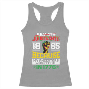 Juneteenth 1865 Racerback Tank Top Because My Ancestors Weren't Free In 1776 African American TS09 Sport Gray Print Your Wear