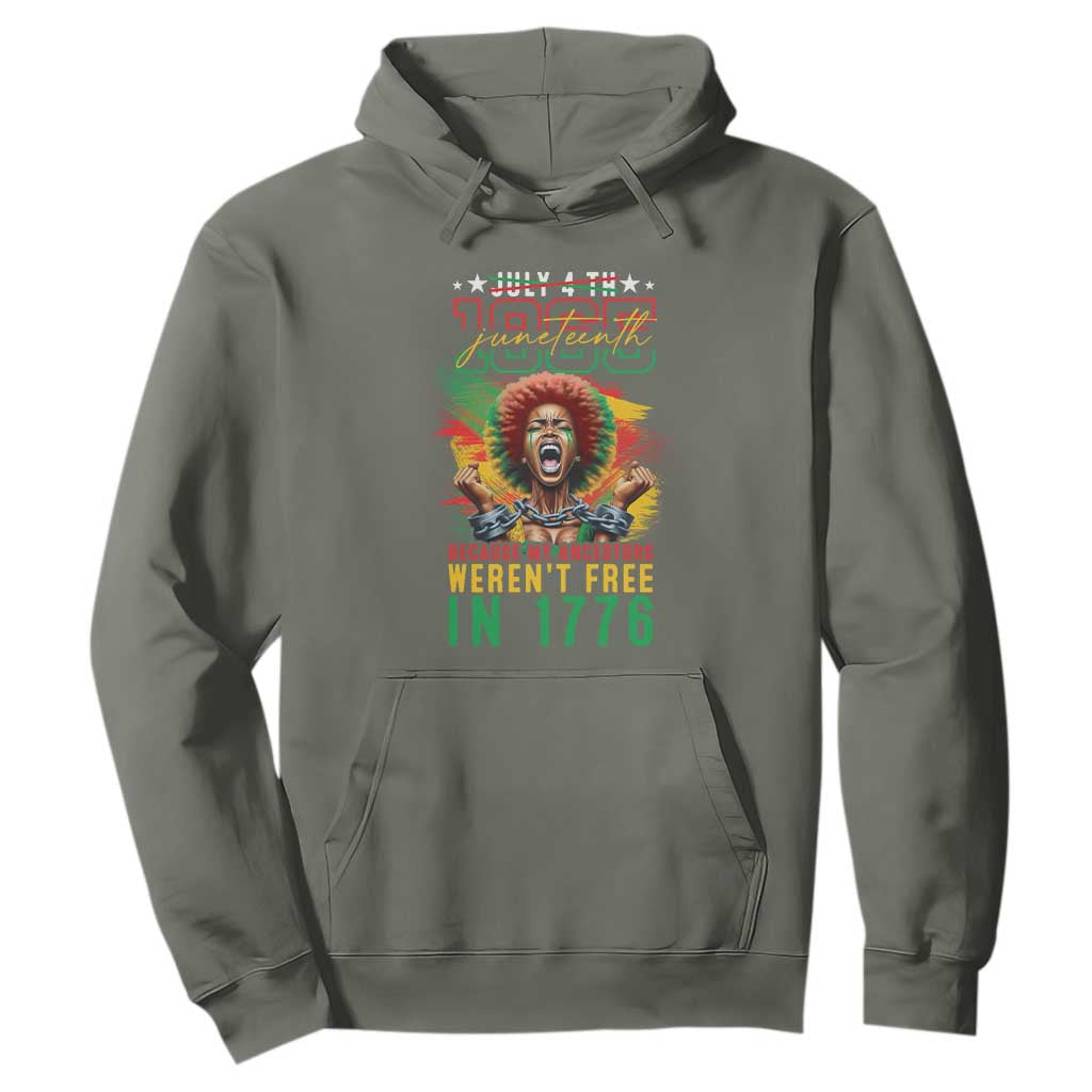Juneteenth Hoodie June 1865 Because My Ancestors Weren't Free In 1776 TS09 Military Green Print Your Wear
