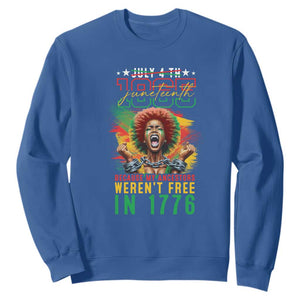 Juneteenth Sweatshirt June 1865 Because My Ancestors Weren't Free In 1776 TS09 Royal Blue Print Your Wear