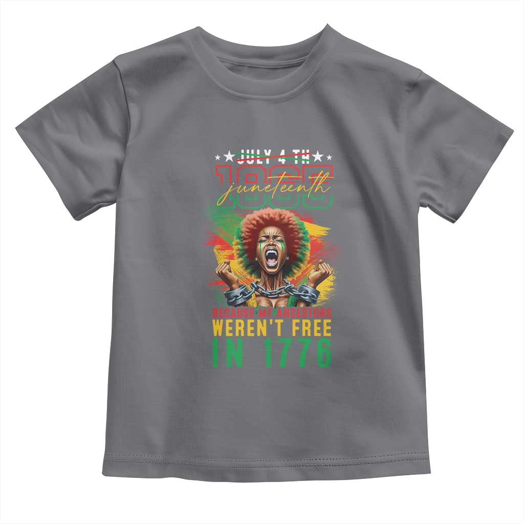 African American Juneteenth Toddler T Shirt Because My Ancestors Weren't Free In 1776 TS09 Charcoal Print Your Wear