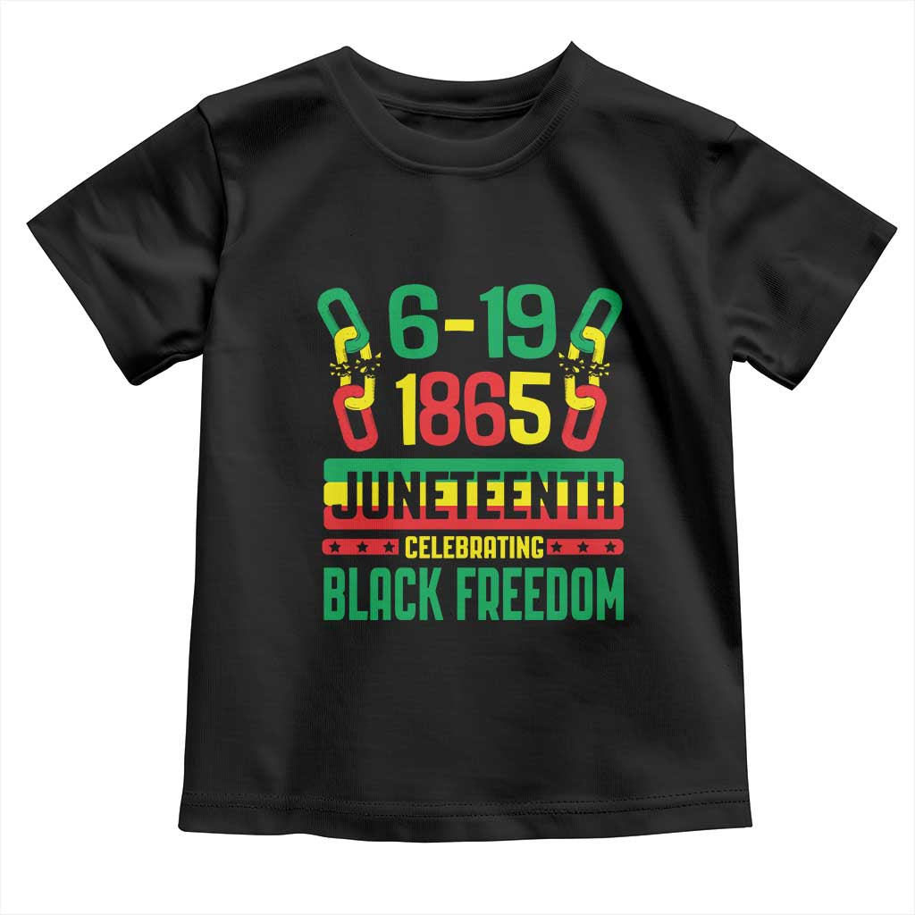 Juneteenth Toddler T Shirt Celebrating Black Freedom 1865 TS09 Black Print Your Wear