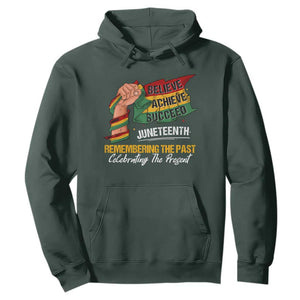 Juneteenth Hoodie Believe Achieve Succeed Remembering The Past Celebrationg The Present TS09 Dark Forest Green Print Your Wear