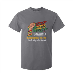 Black Pride Juneteenth T Shirt For Kid Believe Achieve Succeed Remembering The Past Celebrationg The Present TS09 Charcoal Print Your Wear