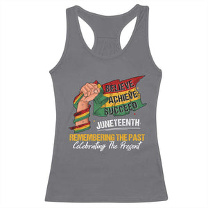 Black Pride Juneteenth Racerback Tank Top Believe Achieve Succeed Remembering The Past Celebrationg The Present TS09 Charcoal Print Your Wear