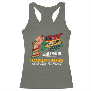 Black Pride Juneteenth Racerback Tank Top Believe Achieve Succeed Remembering The Past Celebrationg The Present TS09 Military Green Print Your Wear