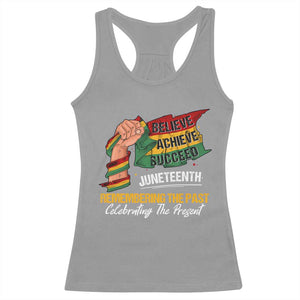 Black Pride Juneteenth Racerback Tank Top Believe Achieve Succeed Remembering The Past Celebrationg The Present TS09 Sport Gray Print Your Wear