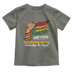 Black Pride Juneteenth Toddler T Shirt Believe Achieve Succeed Remembering The Past Celebrationg The Present TS09 Military Green Print Your Wear