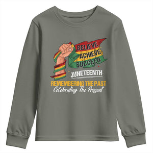 Black Pride Juneteenth Youth Sweatshirt Believe Achieve Succeed Remembering The Past Celebrationg The Present TS09 Military Green Print Your Wear