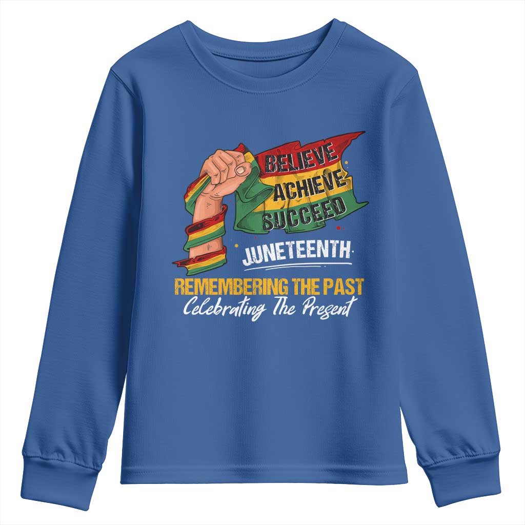 Black Pride Juneteenth Youth Sweatshirt Believe Achieve Succeed Remembering The Past Celebrationg The Present TS09 Royal Blue Print Your Wear