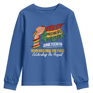 Black Pride Juneteenth Youth Sweatshirt Believe Achieve Succeed Remembering The Past Celebrationg The Present TS09 Royal Blue Print Your Wear