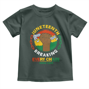 Black Freedom Juneteenth Toddler T Shirt Breaking Every Chain Since 1865 TS09 Dark Forest Green Print Your Wear