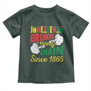 Black Pride Juneteenth Toddler T Shirt Breaking Every Chain Since 1865 TS09 Dark Forest Green Print Your Wear