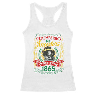 Black Women Pride Juneteenth Racerback Tank Top Remembering My Ancestors Melanin TS09 White Print Your Wear