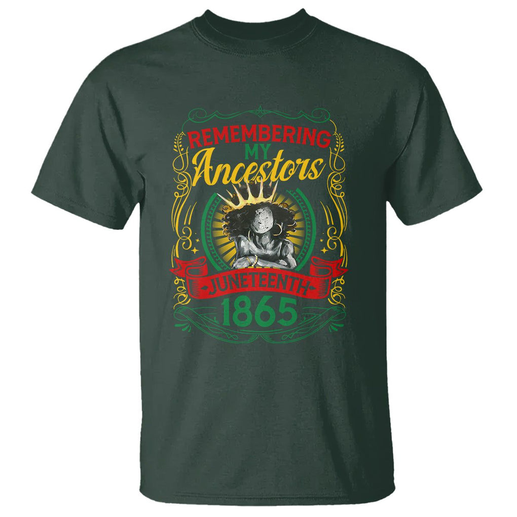 Juneteenth T Shirt Remembering My Ancestors Melanin Black Women TS09 Dark Forest Green Print Your Wear