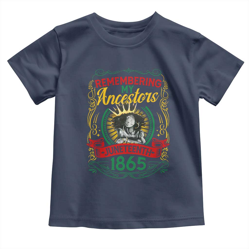 Black Women Pride Juneteenth Toddler T Shirt Remembering My Ancestors Melanin TS09 Navy Print Your Wear