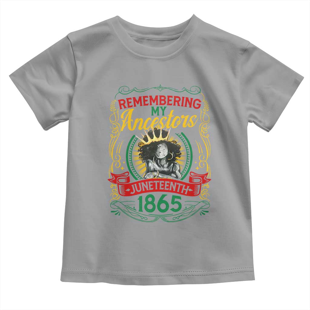 Black Women Pride Juneteenth Toddler T Shirt Remembering My Ancestors Melanin TS09 Sport Gray Print Your Wear