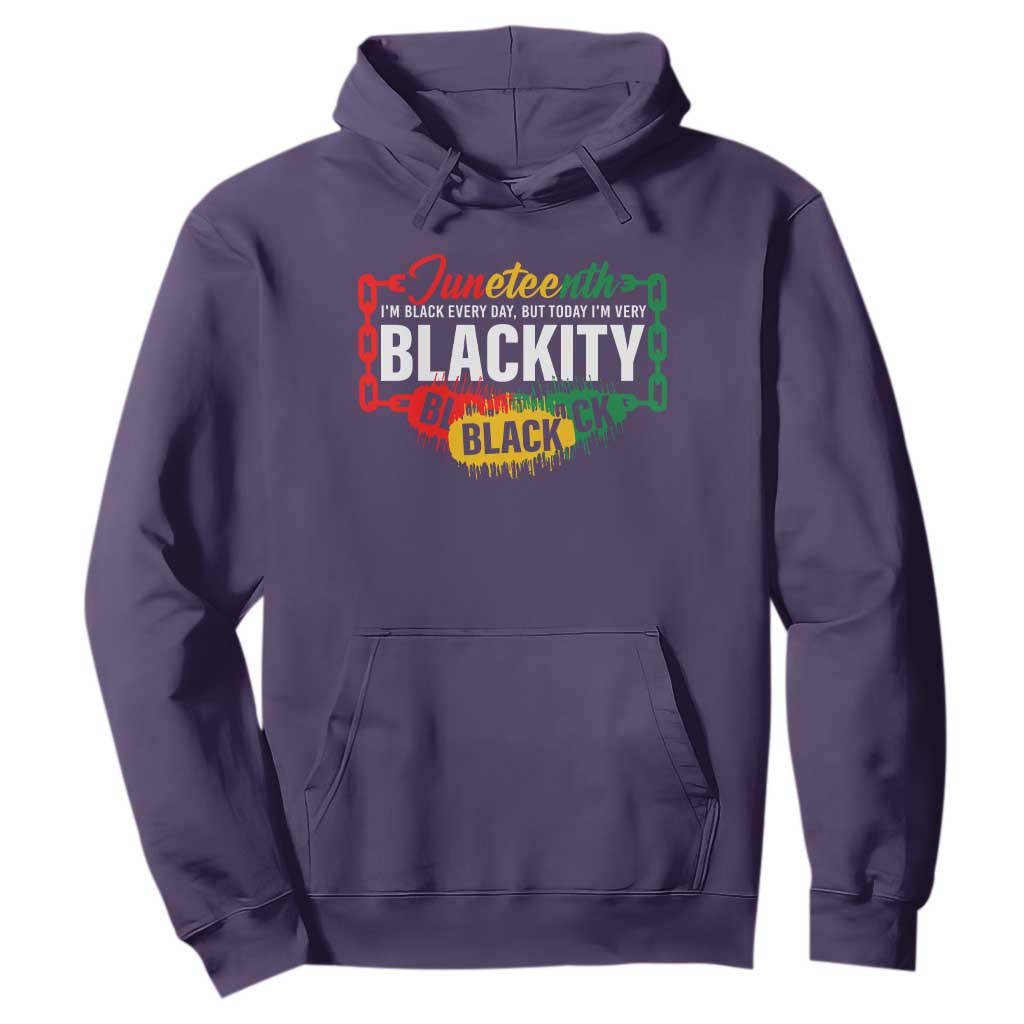 Juneteenth Hoodie I'm Black Everyday But Today I'm Blackity TS09 Purple Print Your Wear