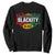 Juneteenth Sweatshirt I'm Black Everyday But Today I'm Blackity TS09 Black Print Your Wear