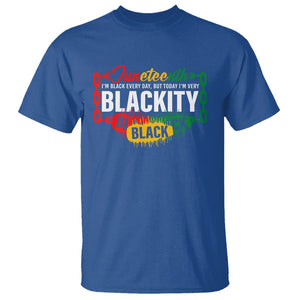 Juneteenth T Shirt I'm Black Everyday But Today I'm Blackity TS09 Royal Blue Print Your Wear
