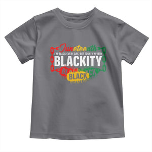 Black Pride Juneteenth Toddler T Shirt I'm Black Everyday But Today I'm Blackity Pride TS09 Charcoal Print Your Wear